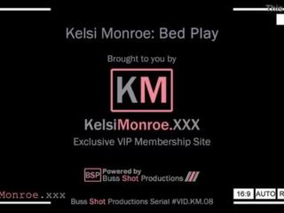 Km.08 kelsi monroe bed play kelsimonroe.xxx preview